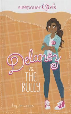 Delaney Vs. the Bully