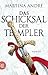 Das Schicksal der Templer: Roman