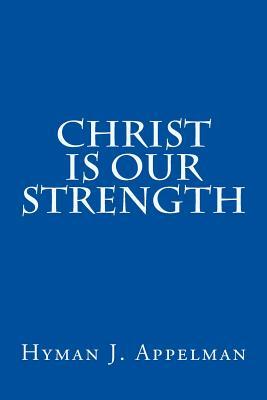 Christ is our Strength