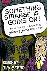 Something Strange is Going On! by Jim  Beard