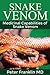 Snake Venom: Medicinal Capabilities Of Snake Venom (Pictures Of Snakes,Python Snakes,Poisonous Snakes)