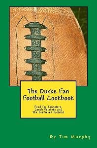 The Ducks Fan Football Cookbook