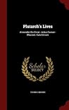 Plutarch's Lives: Alexander the Great.-Julius Caesar.-Phocion.-Cato Utican