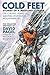 Cold Feet: Stories of a Middling Climber On Classic Peaks & Among Legendary Mountaineers