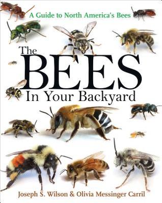 The Bees in Your Backyard: A Guide to North America's Bees (Kindle Edition)
