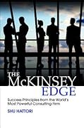 The McKinsey Edge: Success Principles from the World’s Most Powerful Consulting Firm