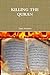 KILLING THE QURAN