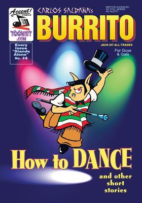 Burrito 4: How To Dance and Other Short Stories (Burrito jack of all trades)