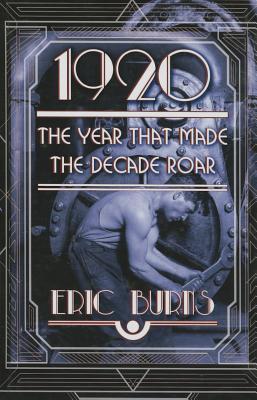 1920: The Year That Made the Decade Roar (Thorndike Press Large Print Popular and Narrative Nonfiction)