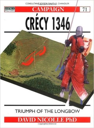 Crécy 1346: Triumph of the longbow (Paperback)