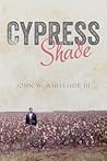 Cypress Shade: A True Crime FBI Memoir