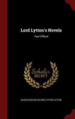 Lord Lytton's Novels: Paul Clifford