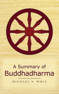 A Summary of Buddhadharma (Paperback)