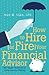 How to Hire (or Fire) Your Financial Advisor: Ten Simple Questions to Guide Decision Making