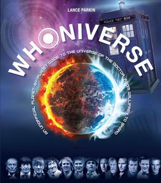 Whoniverse: An Unofficial Planet-by-Planet Guide to the World of the Doctor, from Gallifrey to Skaro (Hardcover)