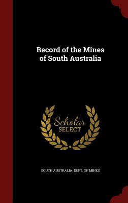 Record of the Mines of South Australia