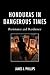Honduras in Dangerous Times: Resistance and Resilience