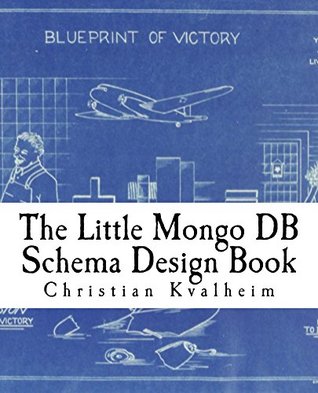The Little Mongo DB Schema Design Book (Kindle Edition)