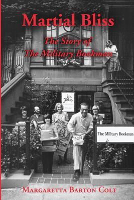 Martial Bliss: The Story of The Military Bookman.