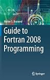 Guide to Fortran 2008 Programming Guide to Fortran 2008 Programming