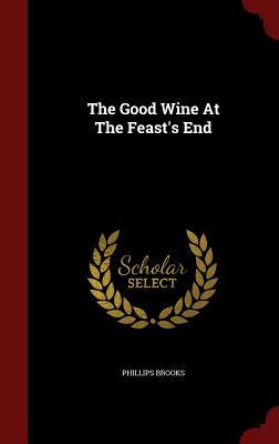 The Good Wine at the Feast's End
