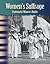 Women's Suffrage: Fighting For Women's Rights (library bound)