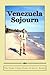 Venezuela Sojourn by Jon C Halter
