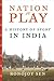 Nation at Play: A History of Sport in India (Contemporary Asia in the World)