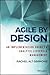 Agile by Design: An Implementation Guide to Analytic Lifecycle Management (Wiley and SAS Business Series)