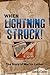 When Lightning Struck!: The...