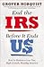 End the IRS Before It Ends Us by Grover G. Norquist