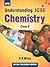 Understanding ICSE Chemistry Class- X