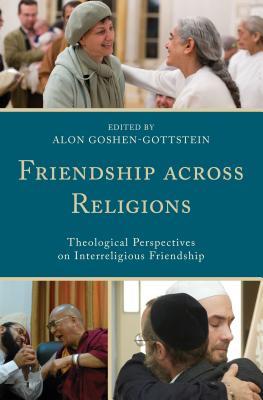 Friendship across Religions: Theological Perspectives on Interreligious Friendship