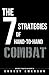 The Seven Strategies of Hand to Hand Combat: Surviving in the Arena of Life and Death