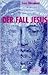 Der Fall Jesus