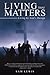 Living that Matters: Living...