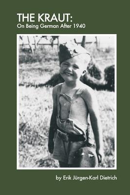 The Kraut: On Being German after 1940
