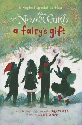 A Fairy's Gift (Disney Fairies: The Never Girls)