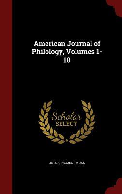 American Journal of Philology, Volumes 1-10