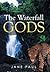 The Waterfall Gods