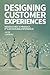 Designing Customer Experien...