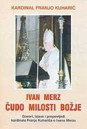 Ivan Merz - čudo milosti Božje