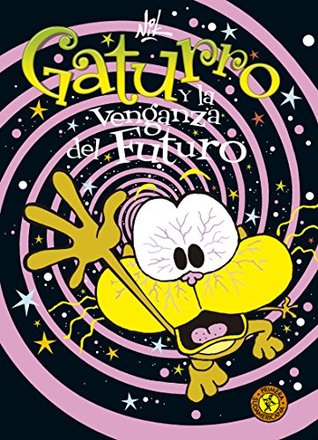 Gaturro 13. Gaturro y la venganza del futuro (KF8) (Spanish Edition)