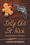 Jolly Old St. Nick: A Laura Kjelstad Mystery With Recipes Jolly Old St. Nick: A Laura Kjelstad Mystery With Recipes