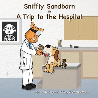 Sniffly Sandborn: in A Trip to the Hospital (Huggable Melodies)
