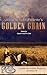 John Wright Follette's Golden Grain (Signpost Series)