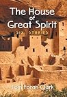 The House of Great Spirit: Six Stories The House of Great Spirit: Six Stories