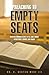 Preaching to Empty Seats: Over One Hundred Steps to Fill God? s House with People, Power, and Praise
