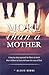 More Than a Mother