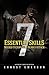 The Seven Essential Skills Needed To Survive A Deadly Attack: In The Game Of Life And Death Winning Isn't Everything It's The Only Thing